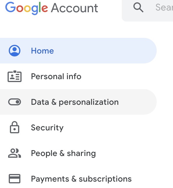 Click on Data and Personalization in your Google Account